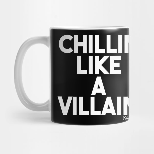 CHILLIN VILLAIN (w) by fontytees